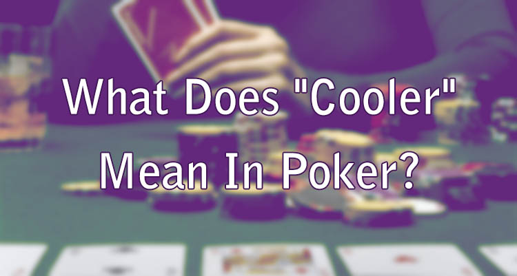  What Does Cooler Mean In Poker Wizard Slots