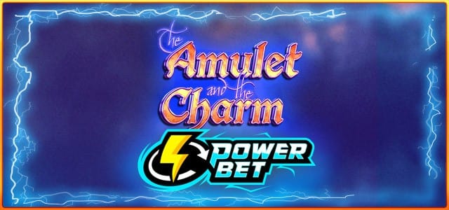 Amulet and the Charm Power Bet slot game