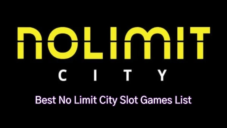 No Limit Slots UK – Best No Limit City Slot Games List