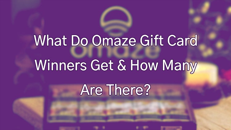 What Do Omaze Gift Card Winners Get & How Many Are There?